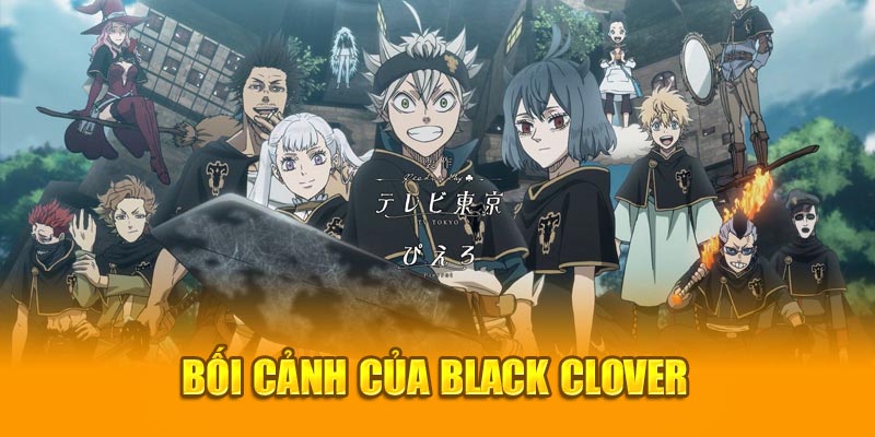 Bối cảnh của Black clover 