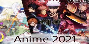 anime hay nhất 2021