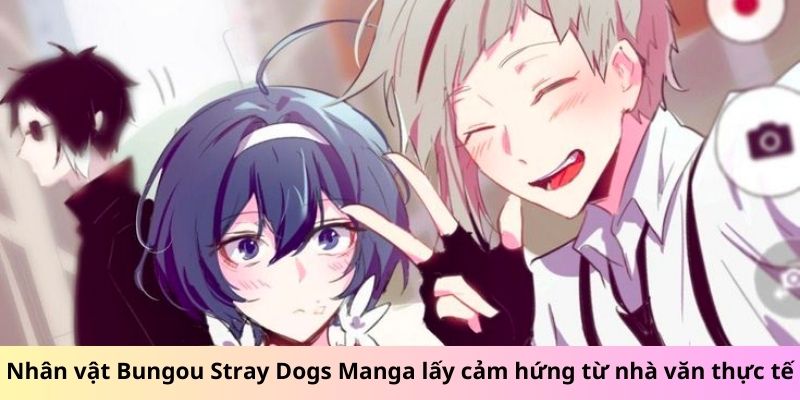 Nhân vật Bungou Stray Dogs Manga lấy cảm hứng từ nhà văn thực tế