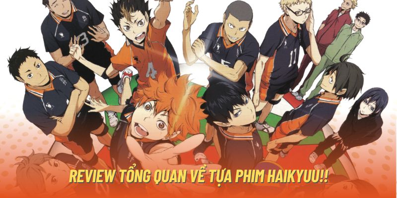 Review tổng quan về tựa phim Haikyuu!!