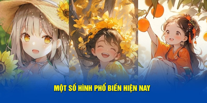 Một số hình phổ biến hiện nay