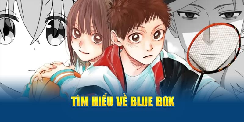 Tìm hiểu về Blue Box