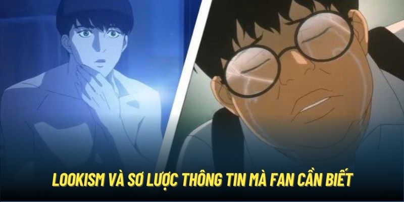 Lookism và sơ lược thông tin mà fan cần biết